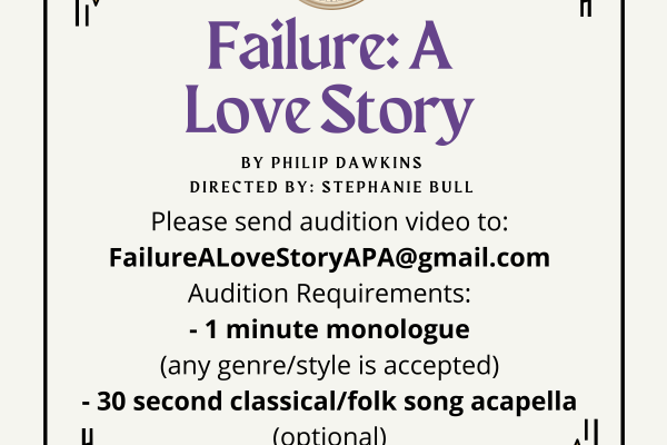 AUDITION ALERT - Acting Department’s Production of “Failure: A Love Story”